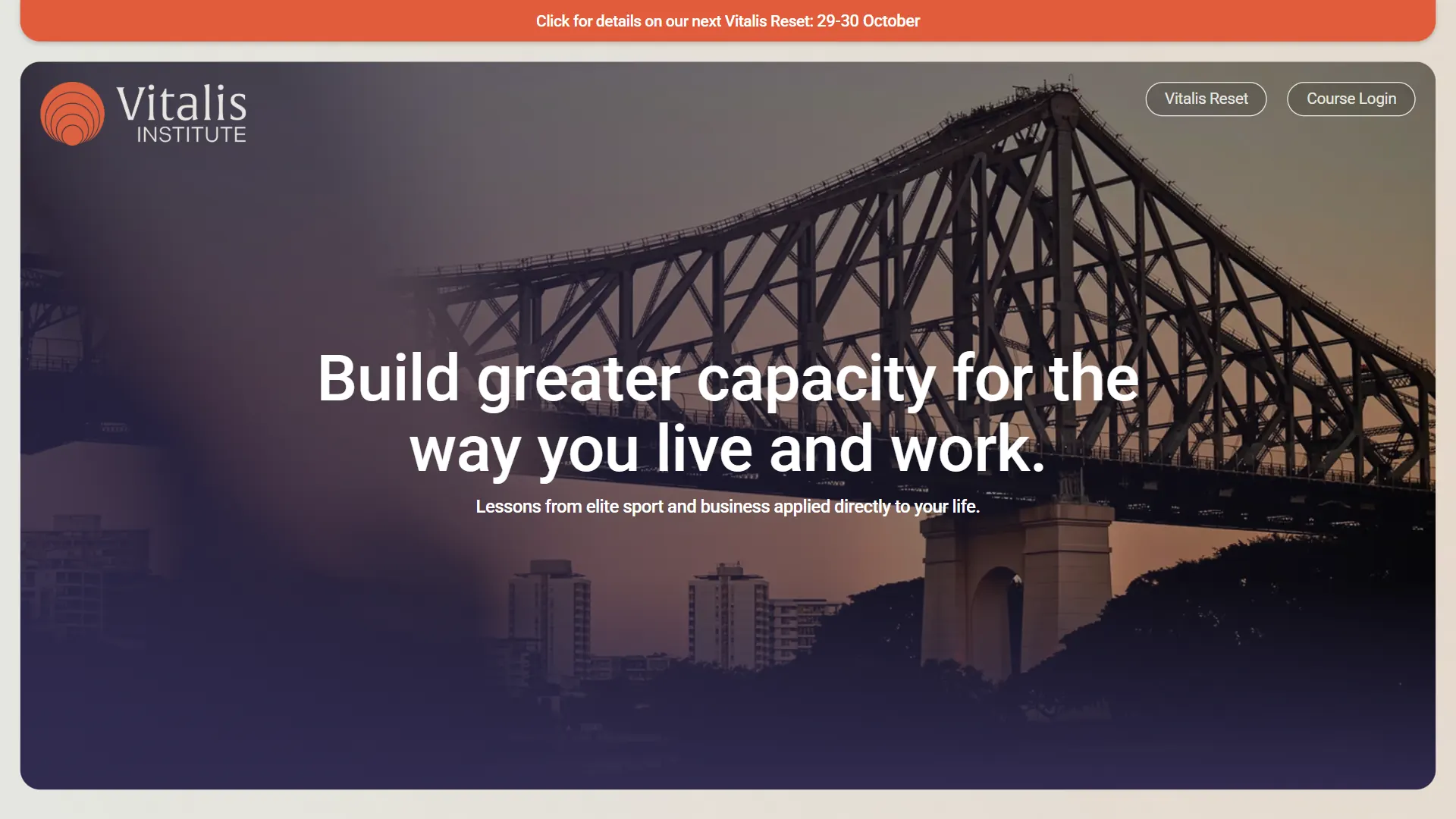 The new Vitalis Institute homepage: an orange announcement bar above a rounded hero card showing the Story Bridge at dusk under a navy gradient, with the headline “Build greater capacity for the way you live and work”
